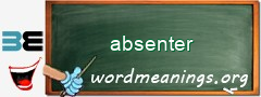 WordMeaning blackboard for absenter